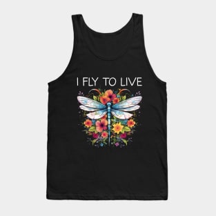 I Fly To Live - Floral Dragonfly (White Lettering) Tank Top